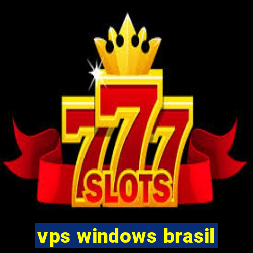 vps windows brasil